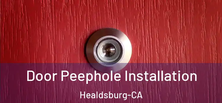  Door Peephole Installation Healdsburg-CA