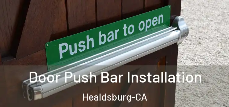  Door Push Bar Installation Healdsburg-CA