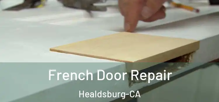 French Door Repair Healdsburg-CA