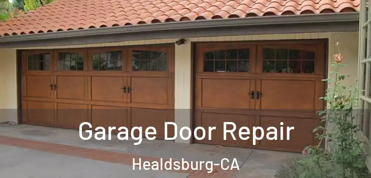  Garage Door Repair Healdsburg-CA
