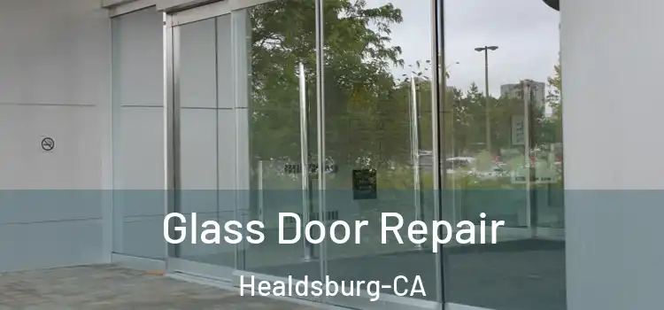  Glass Door Repair Healdsburg-CA
