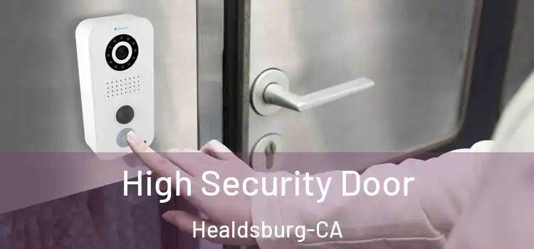  High Security Door Healdsburg-CA