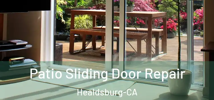  Patio Sliding Door Repair Healdsburg-CA