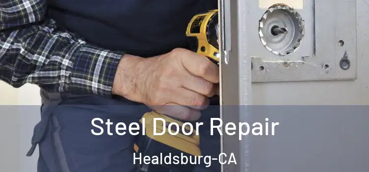  Steel Door Repair Healdsburg-CA